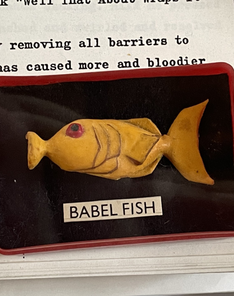 The Babel Fish belonging to Douglas Adams