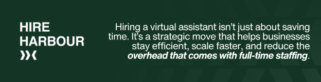 Hiring a virtual assistant isn’t just about saving time. It’s a strategic move that helps businesses stay efficient, scale faster, and reduce the overhead that comes with full-time staffing.
