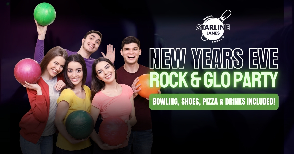Smiling group of five young people holding colorful bowling balls next to text promoting a New Year's Eve Rock & Glo Party with bowling, shoes, pizza, and drinks included at Starline Lanes.