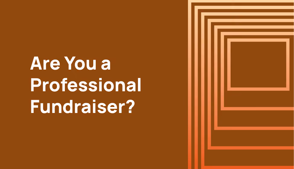 Are you a professional fundraiser?