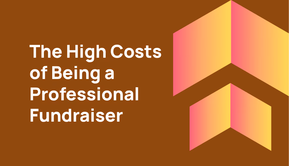 The high costs of being a professional fundraiser