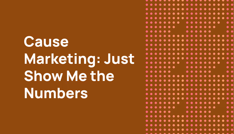 Cause marketing: just show me the numbers