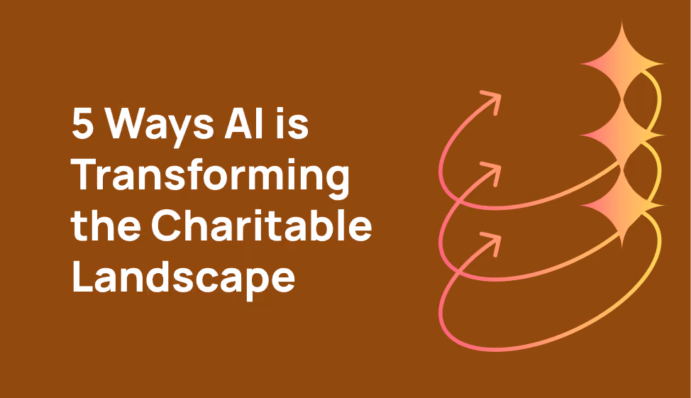 The future of giving: 5 ways AI is transforming the charitable landscape