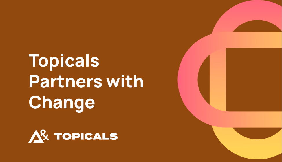 Topicals partners with Change to prioritize mental health & launch their inaugural mental health fund