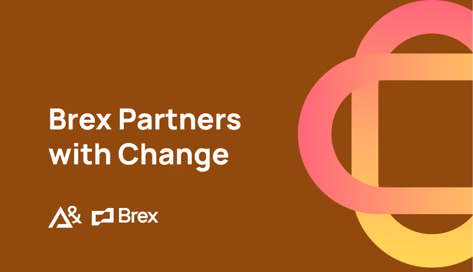 Brex and Change join forces to amplify the power of charitable giving