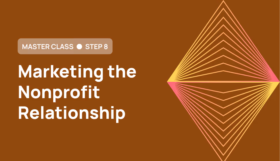 Ecommerce Master Class Step 8: Marketing the Nonprofit Relationship