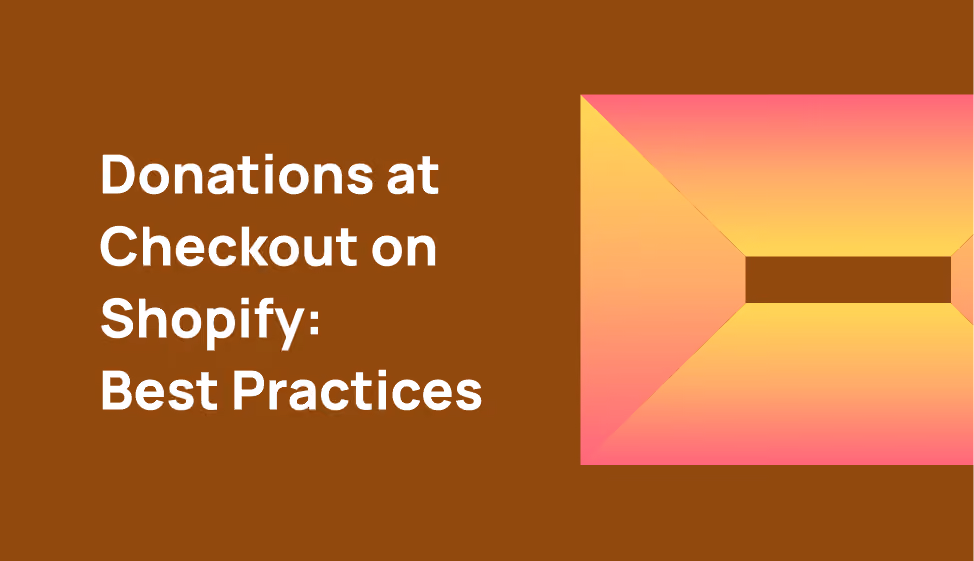 Donations at Checkout on Shopify: Best Practices