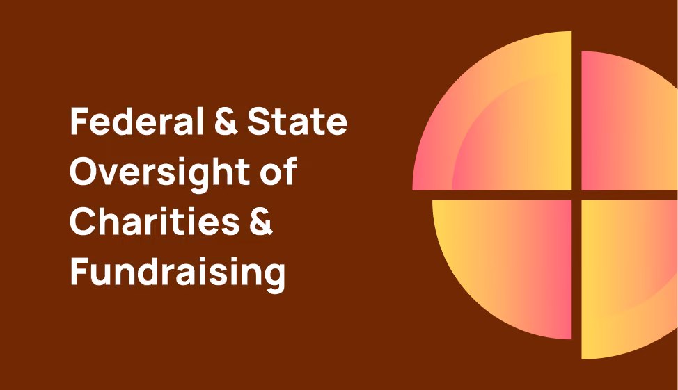 Federal and State Government Oversight of Charities and Fundraising