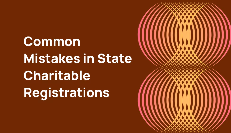 Common Mistakes in State Charitable Registrations & How to Avoid Them