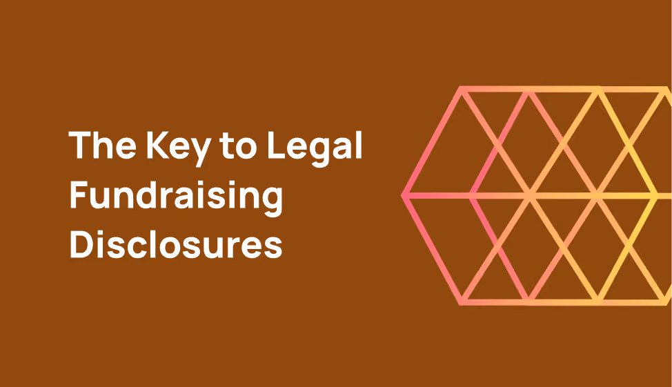 Don’t Let Compliance Trip You Up: The Key to Legal Fundraising Disclosures
