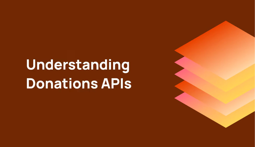 Understanding Donations APIs: Powering Seamless Giving for Impact-Driven Companies