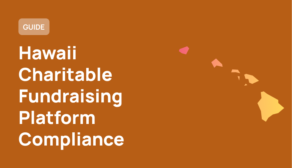 Hawaii Charitable Fundraising Platform Compliance: What Companies Need to Know