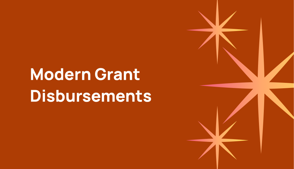 Modern grant disbursements: moving beyond checks
