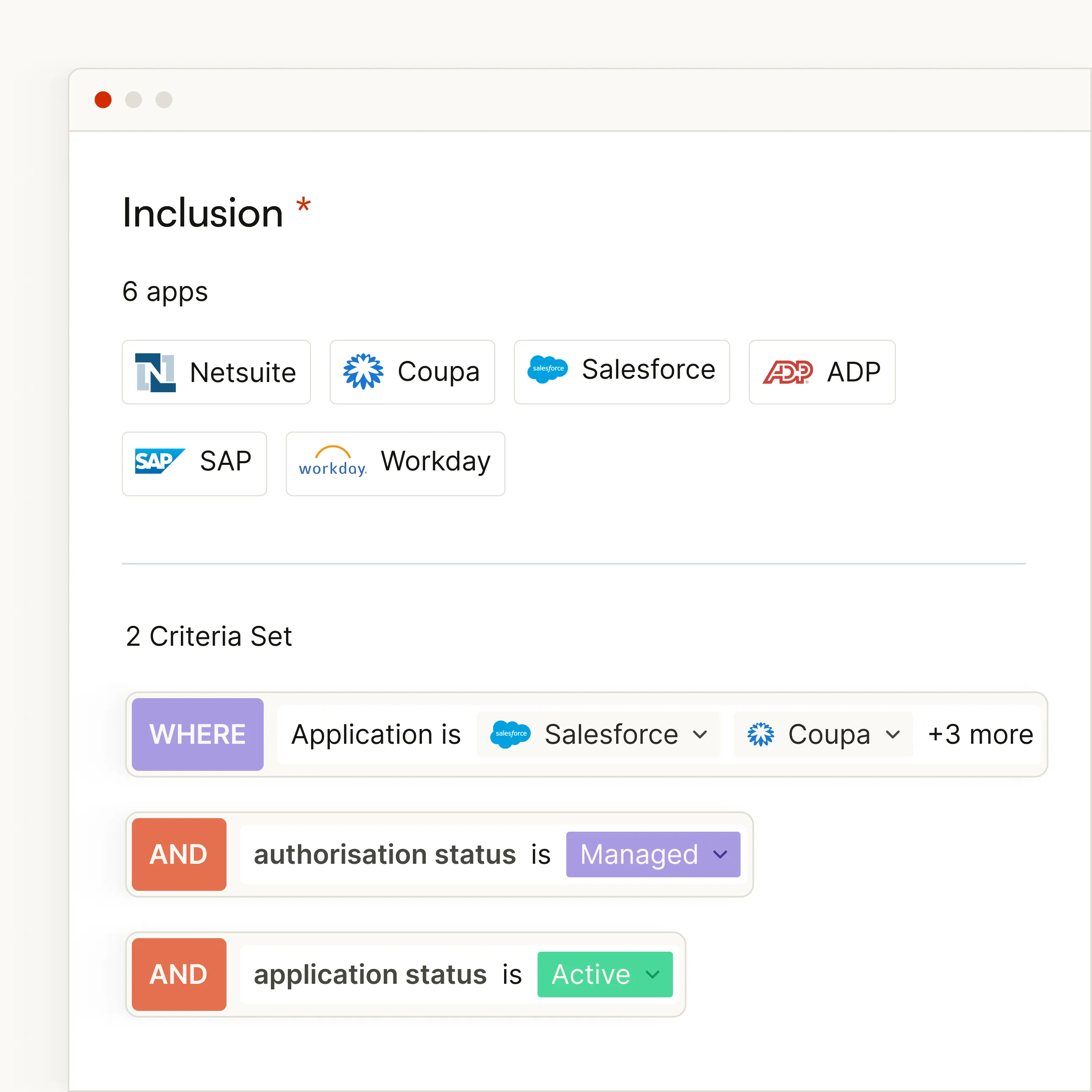Interface displaying inclusion of 6 apps including Netsuite, Coupa, Salesforce, ADP, SAP, and Workday, with two criteria sets filtering applications by Salesforce, Coupa, authorization status as Managed, and application status as Active.