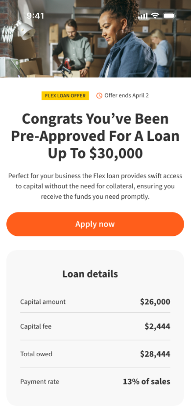 Mobile screen showing a flex loan offer with pre-approval of up to $30,000, details include capital amount $26,000, fee $2,444, total owed $28,444, and payment rate 13% of sales, with an Apply now button.