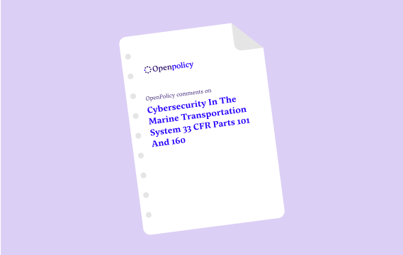 OpenPolicy comments on Cybersecurity in the Marine Transportation System 33 CFR Parts 101 and 160