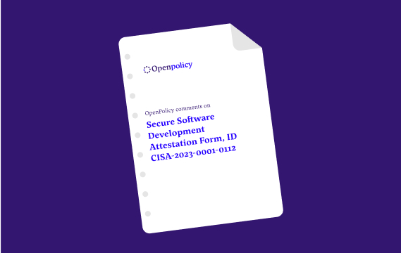 OpenPolicy comments on Secure Software Development Attestation Form, ID CISA-2023-0001-0112