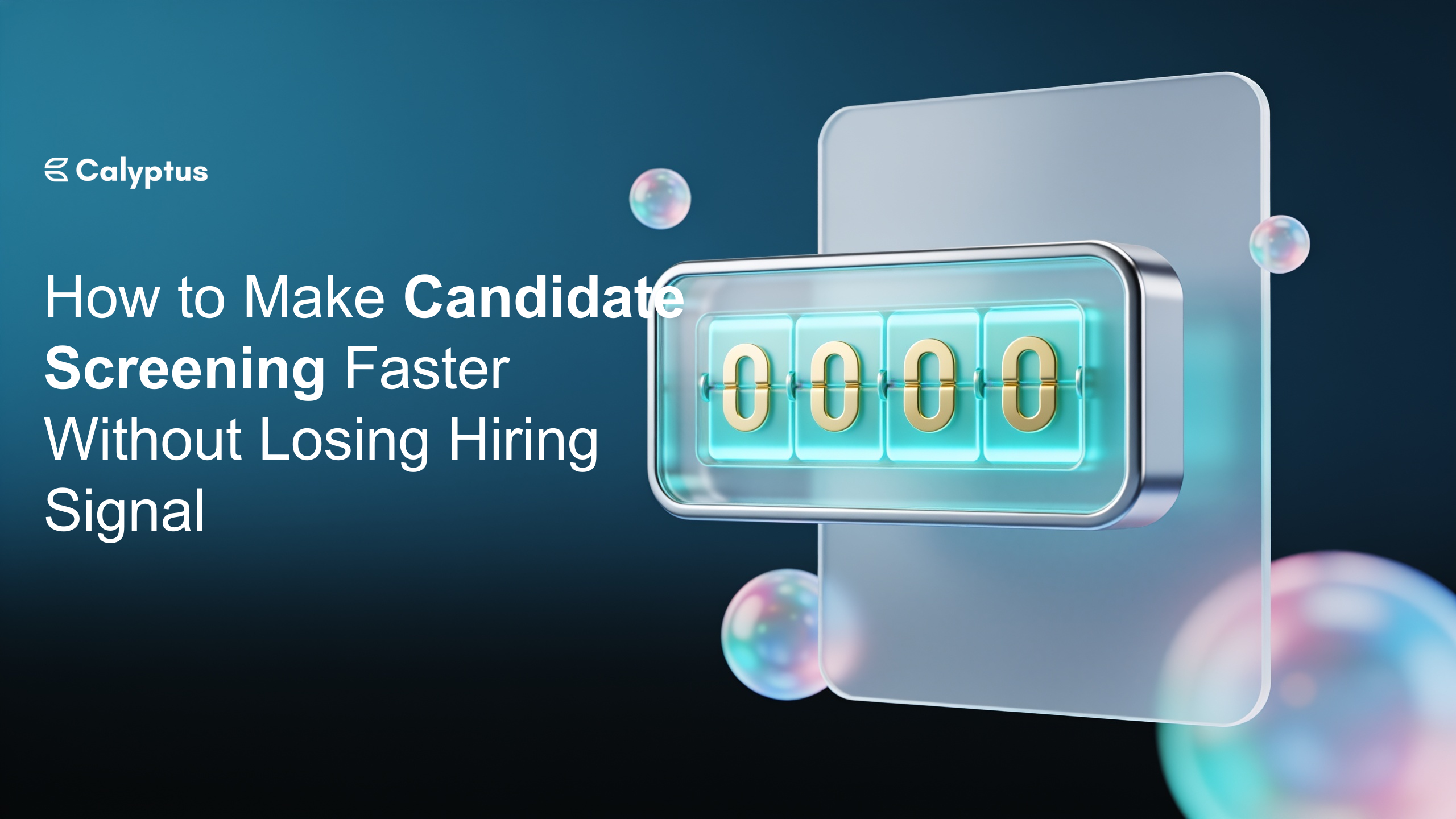 How to Make Candidate Screening Faster Without Losing Hiring Signal