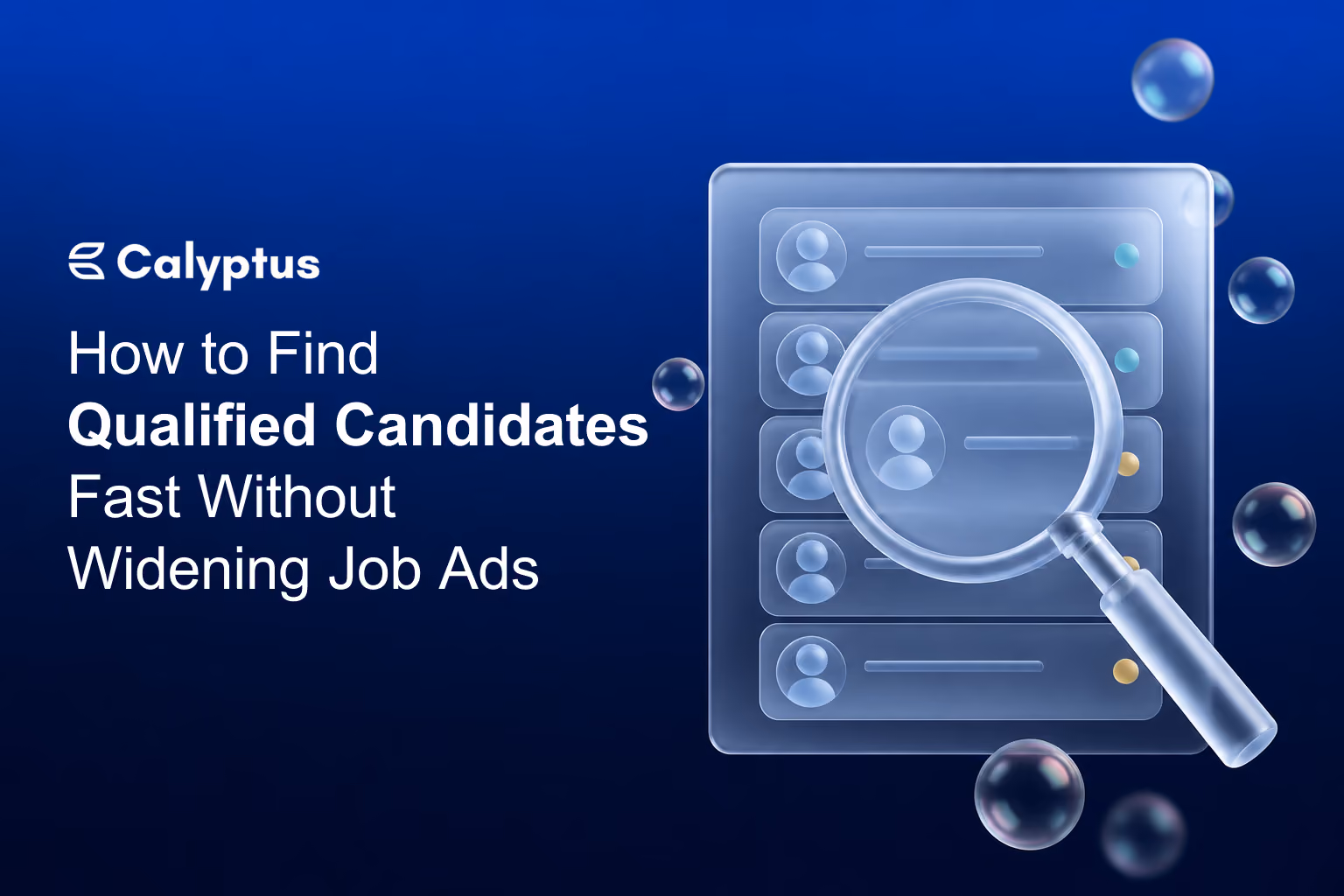 How to Find Qualified Candidates Fast Without Widening Job Ads