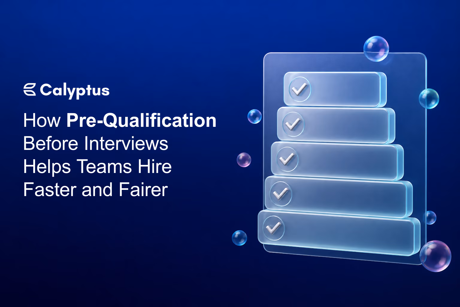 How Pre-Qualification Before Interviews Helps Teams Hire Faster and Fairer