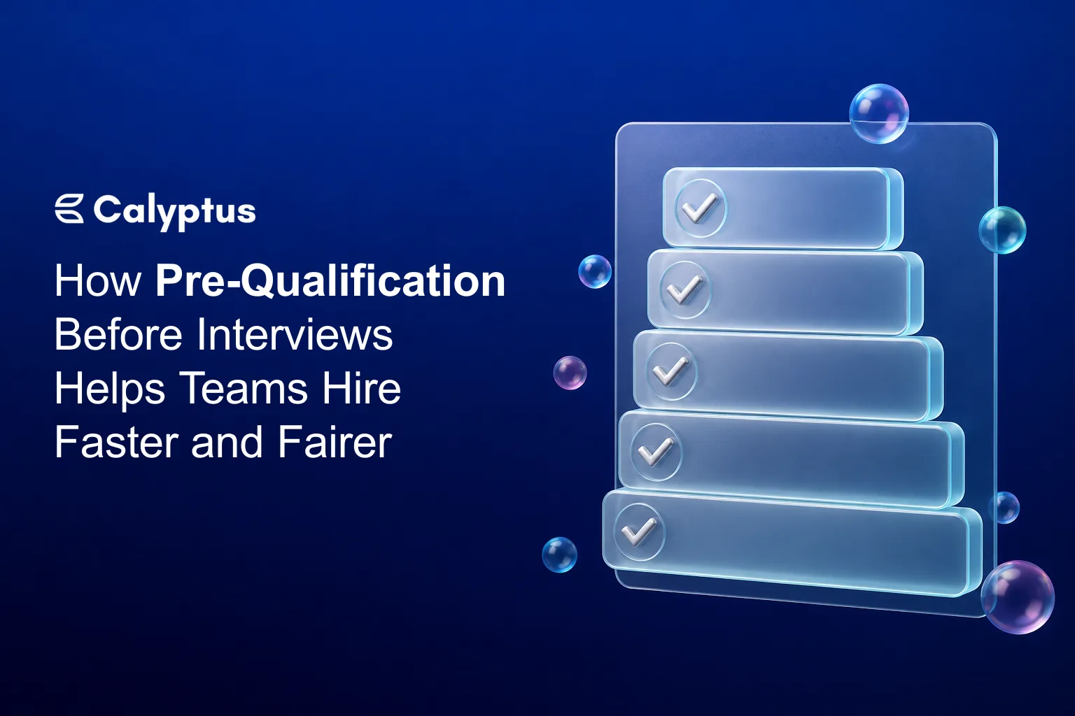 How Pre-Qualification Before Interviews Helps Teams Hire Faster and Fairer