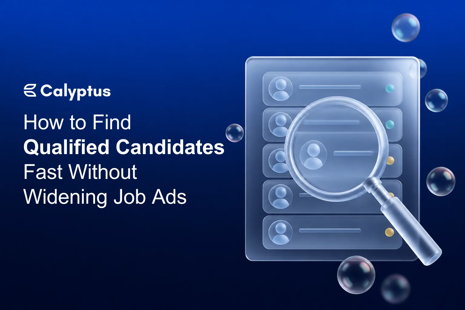 How to Find Qualified Candidates Fast Without Widening Job Ads