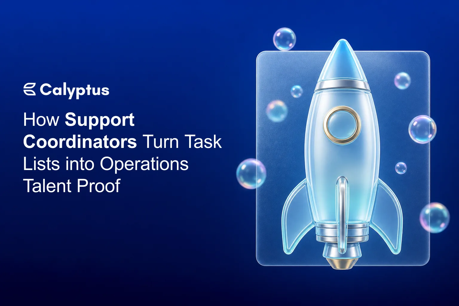 How Support Coordinators Turn Task Lists into Operations Talent Proof