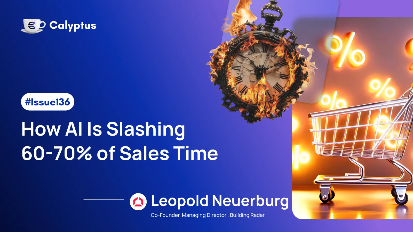 Issue 136: How AI Is Slashing 60-70% of Sales Time Ft. Leopold Neuerburg, Managing Director @BuildingRadar