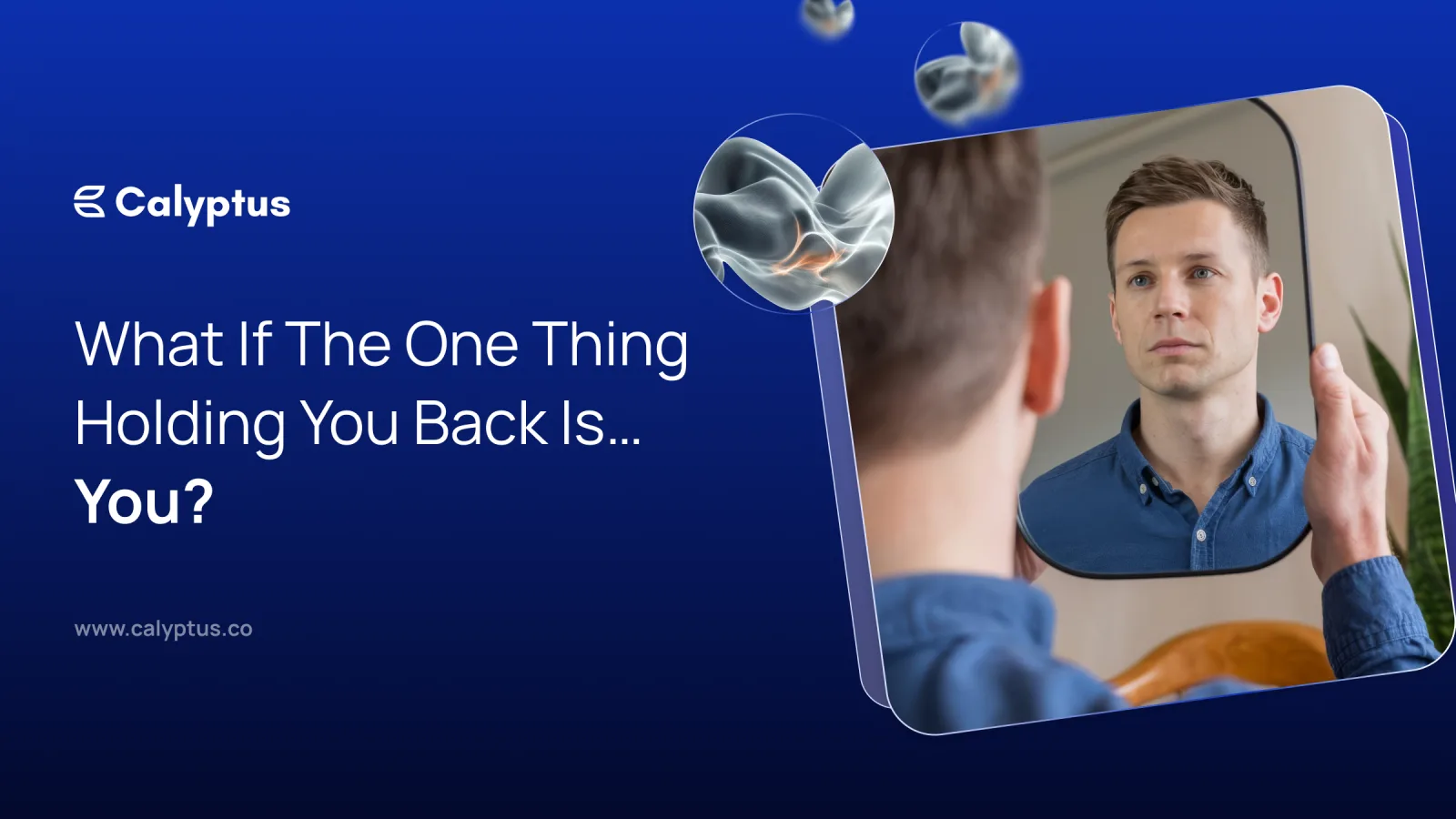 What If the One Thing Holding You Back Is… You?
