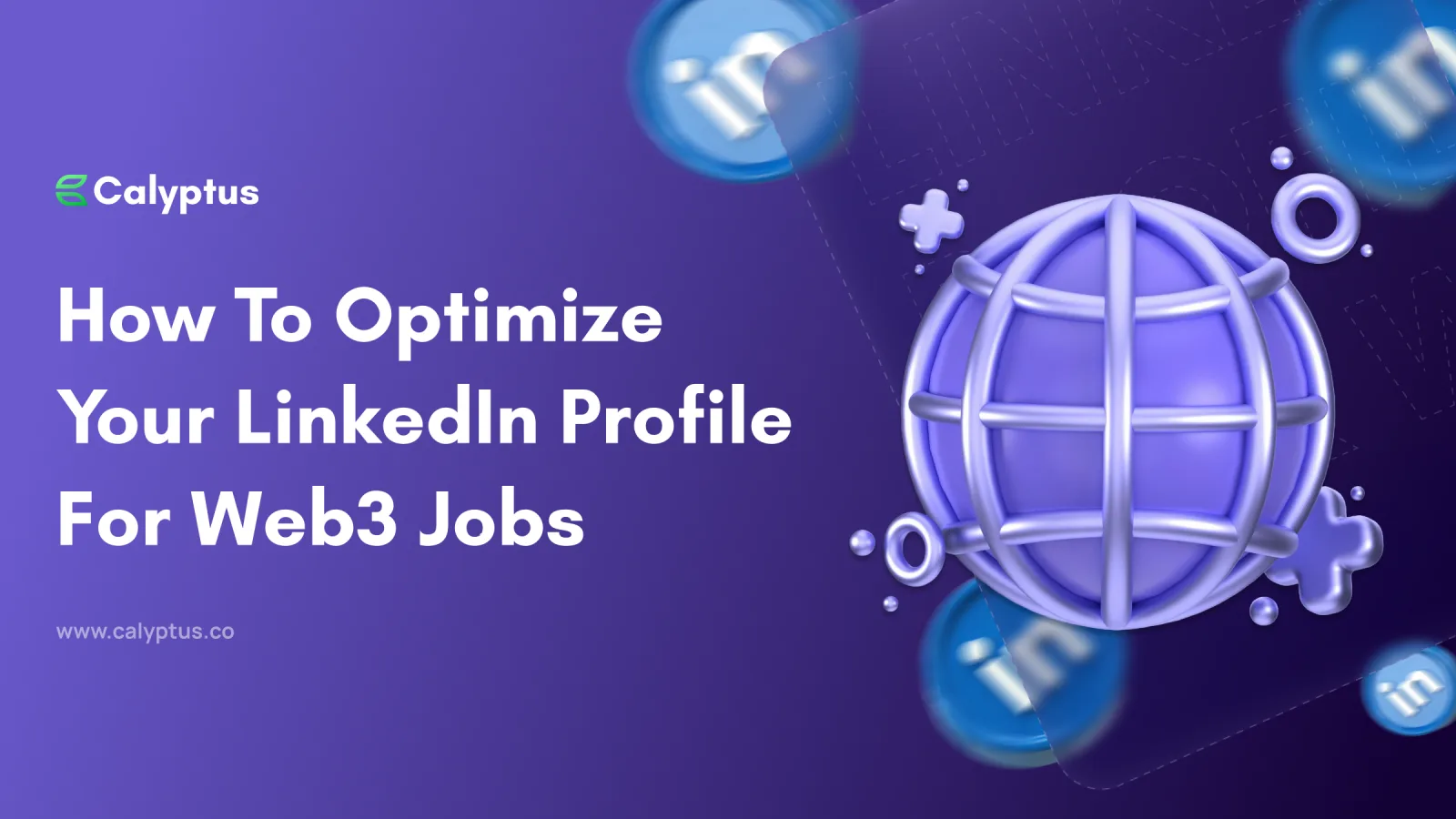 How to Optimize Your LinkedIn Profile for Web3 Jobs