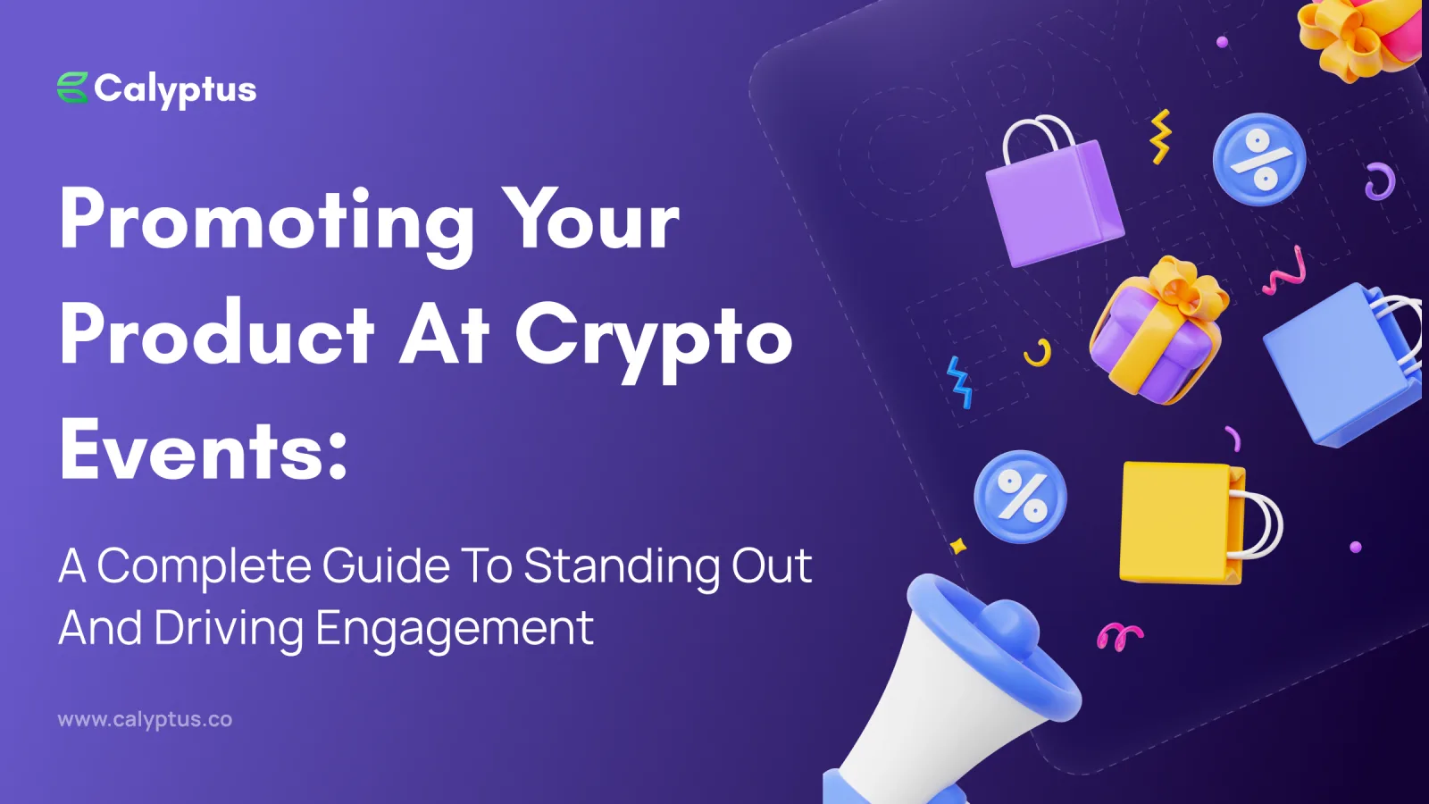Promoting Your Product at Crypto Events: A Complete Guide to Standing Out and Driving Engagement