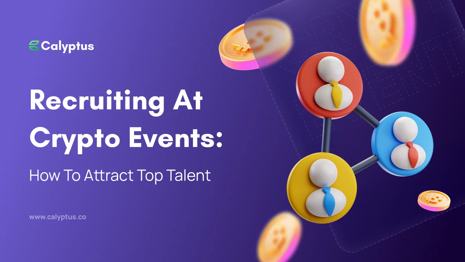 Recruiting at Crypto Events: How to Attract Top Talent