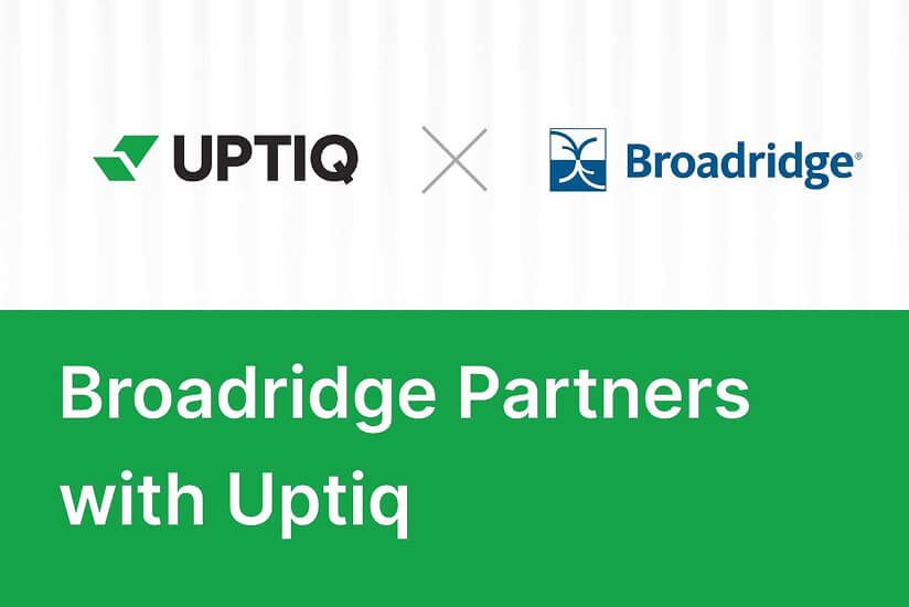 Broadridge Partners with Uptiq to Modernize Wealth Management with AI-Powered Wealth Lending Solutions