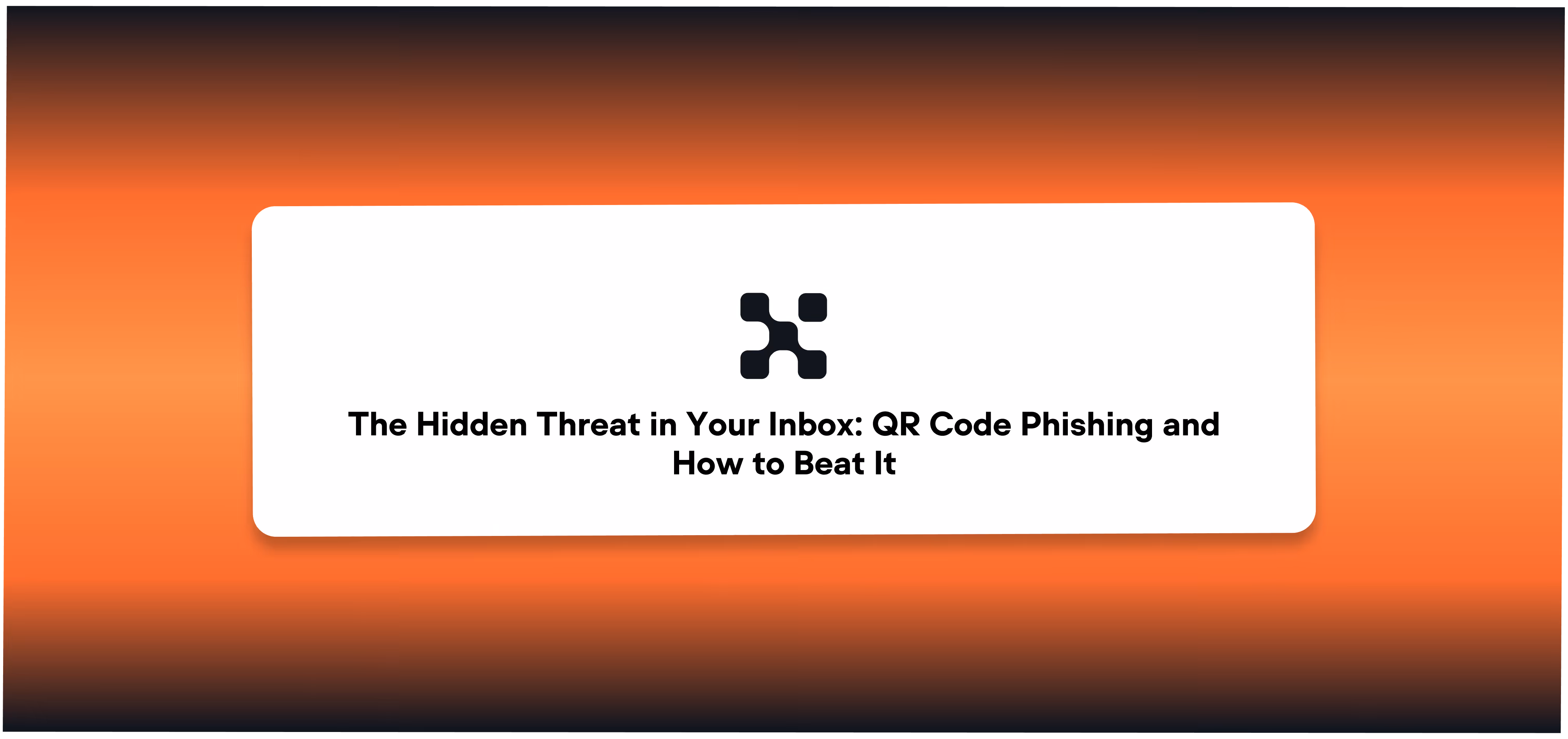 Quishing: What It Is, How It Works, and How to Detect It with Qevlar Eye