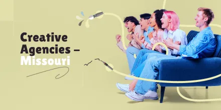 6 Leading Creative Agencies in Missouri You Should Know About