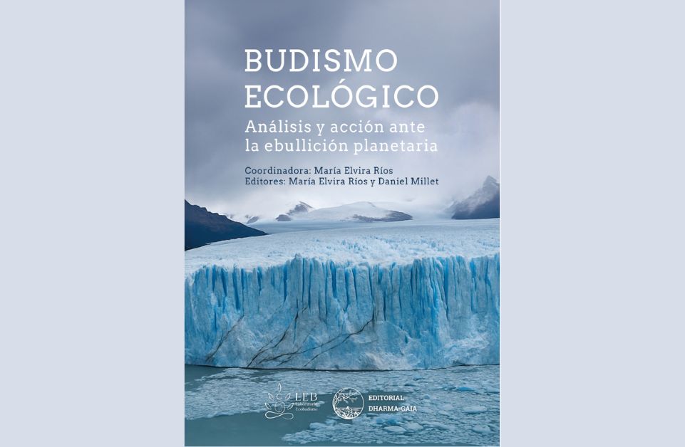  LIBRO: Budismo ecológico: análisis y acción ante la ebullición planetaria
