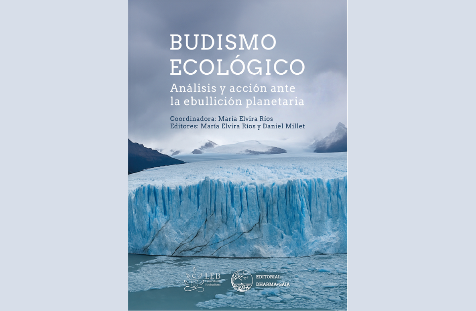LANZAMIENTO LIBRO BUDISMO ECOLÓGICO: ANÁLISIS Y ACCIÓN ANTE LA EBULLICIÓN PLANETARIA