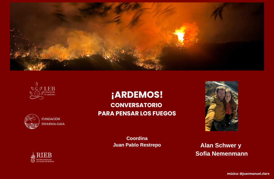 VII Conversatorio LEB: ¡Ardemos! Conversatorio para pensar los fuegos