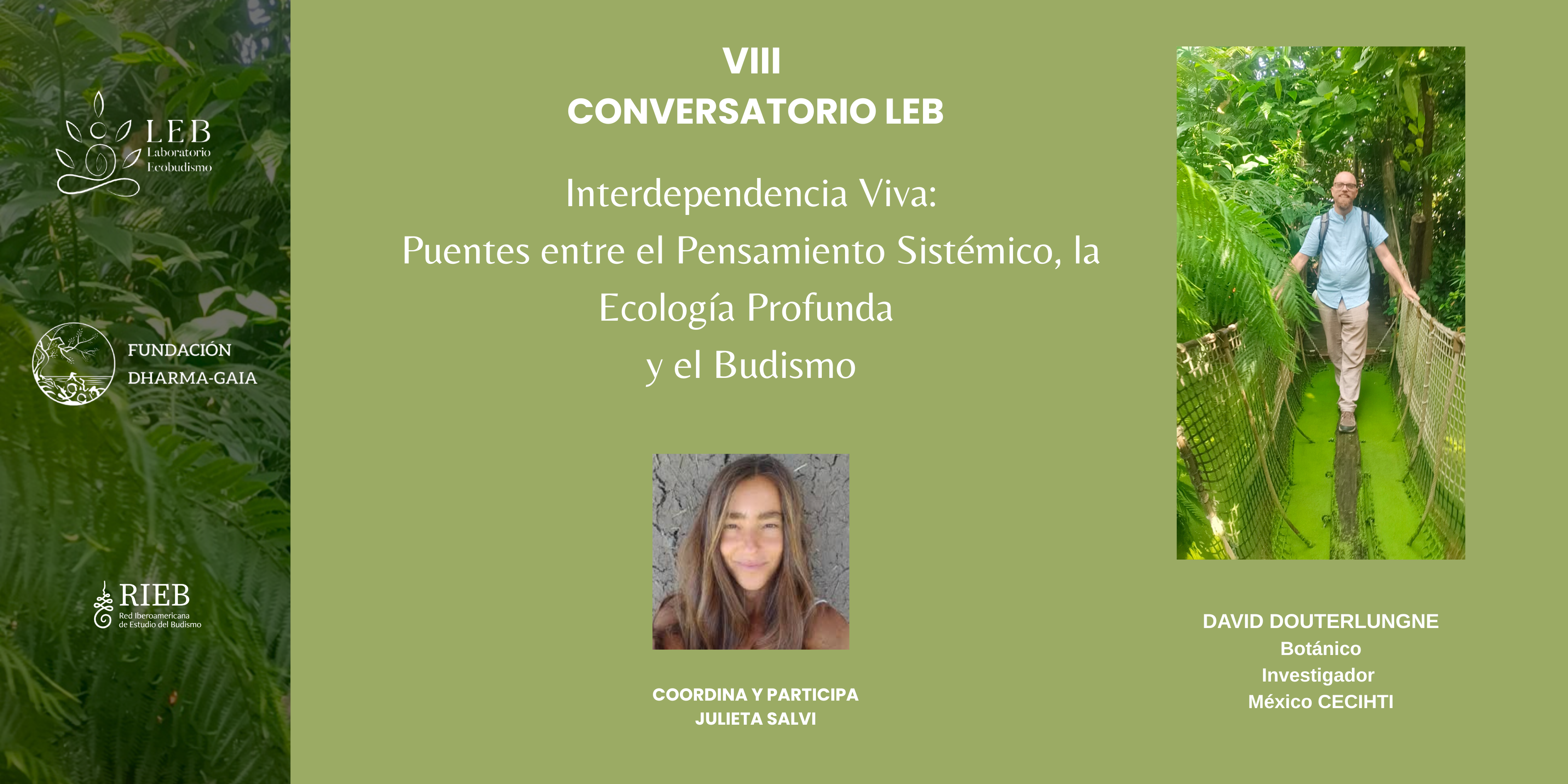 Octavo Conversatorio LEB: Interdependencia Viva: Puentes entre el Pensamiento Sistémico, la Ecología Profunda y el Budismo