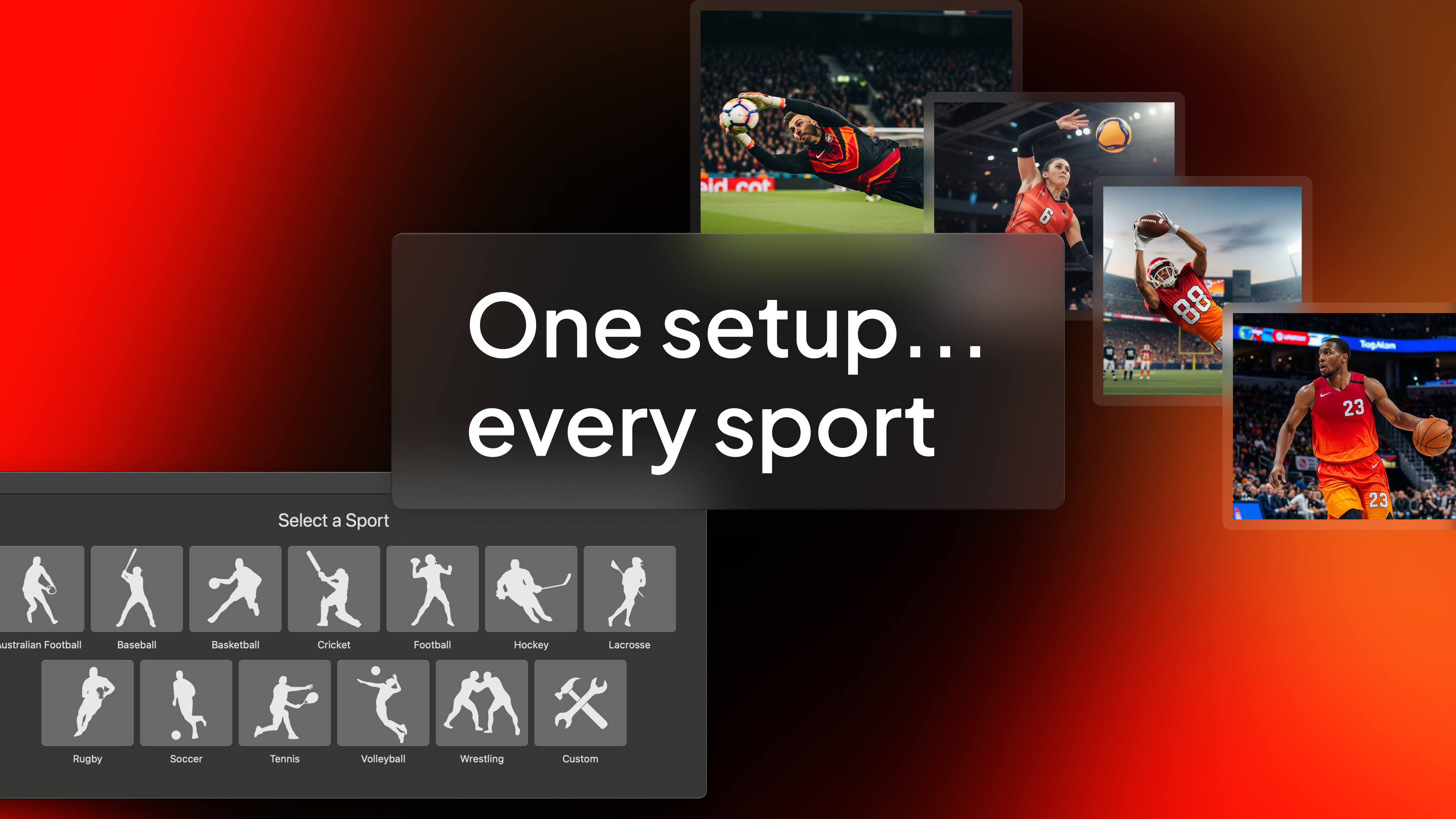 One setup… every sport