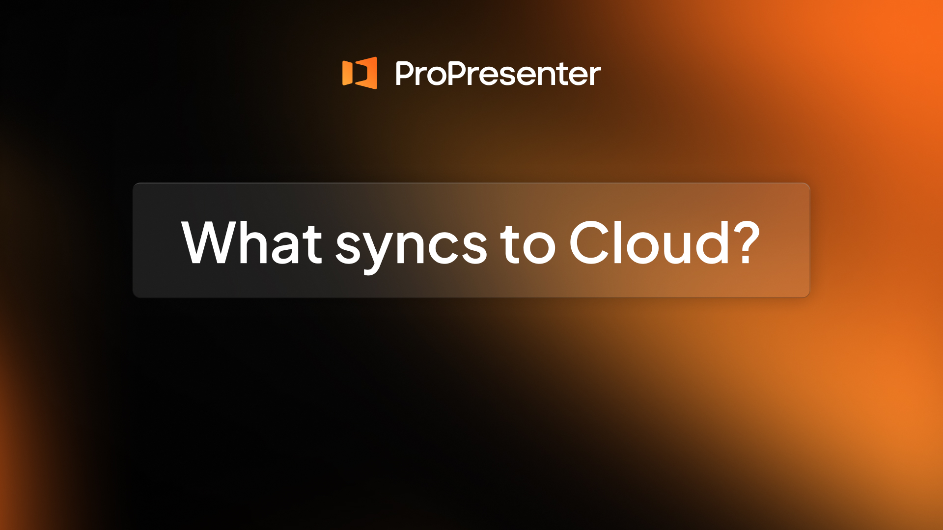 What syncs to Cloud?