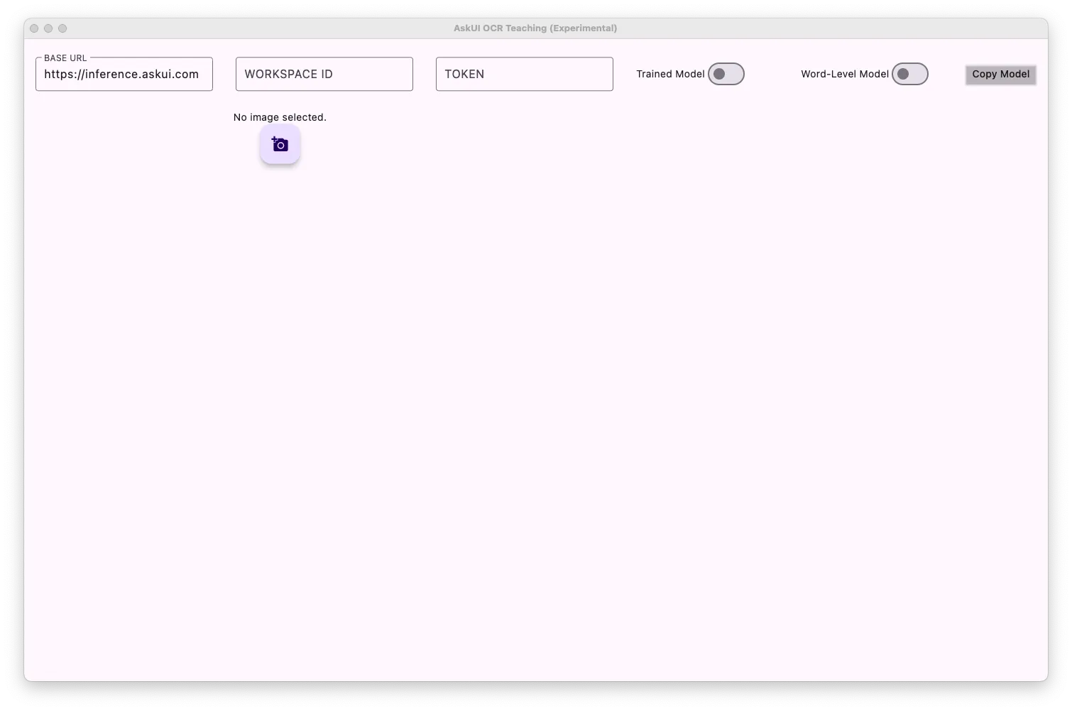 The image shows the interface of the "AskUI OCR Teaching (Experimental)" application. At the top, there are three input fields labeled "BASE URL," "WORKSPACE ID," and "TOKEN." The BASE URL is pre-filled with "https://inference.askui.com." To the right, there are two toggle switches labeled "Trained Model" and "Word-Level Model," both in the off position (gray). A "Copy Model" button is positioned on the far right. In the center of the interface, there is a message that reads "No image selected," with a purple camera icon below it, indicating an option to upload or select an image. The background is light gray, giving a clean, minimalistic appearance.