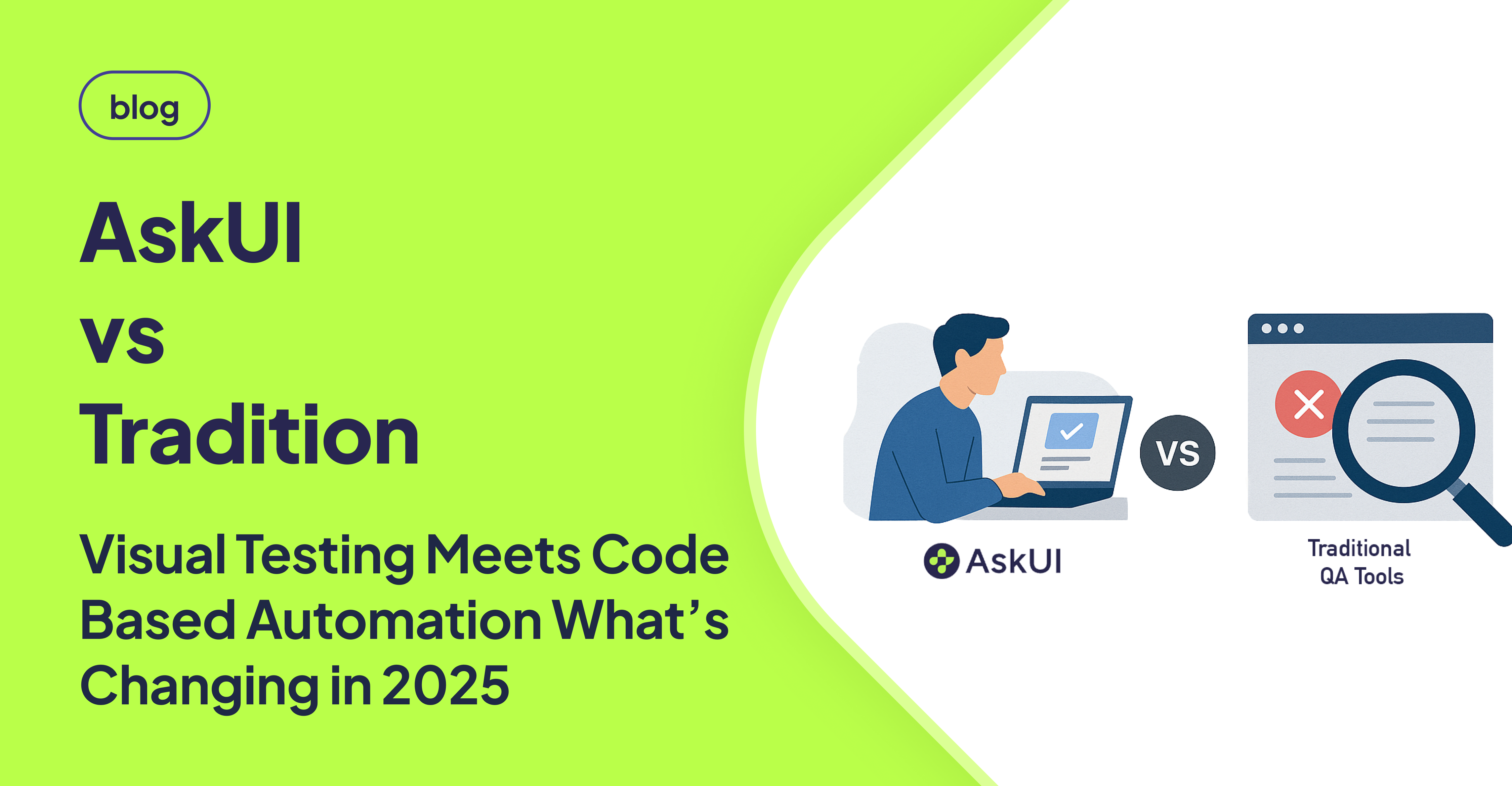Thumbnail image comparing AskUI’s visual QA agent with traditional code-based test tools. Includes blog title ‘AskUI vs Tradition’ and subheading ‘Visual Testing Meets Code-Based Automation – What’s Changing in 2025’
