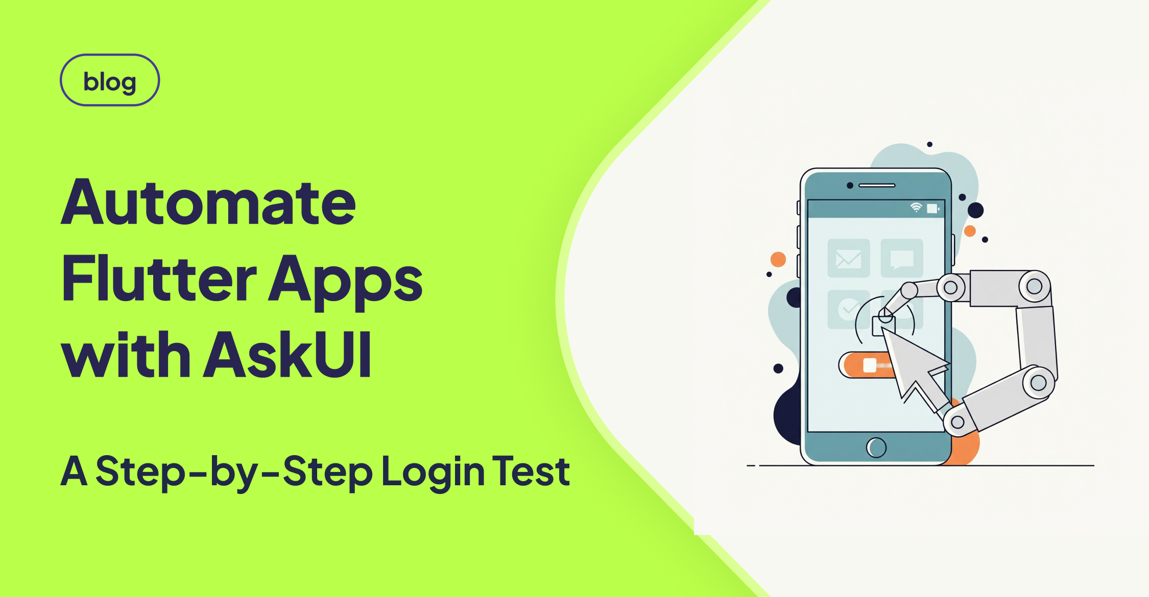 Illustration of a robotic arm automating a smartphone login screen, next to the title “Automate Flutter Apps with AskUI: A Step-by-Step Login Test” on a neon green background.