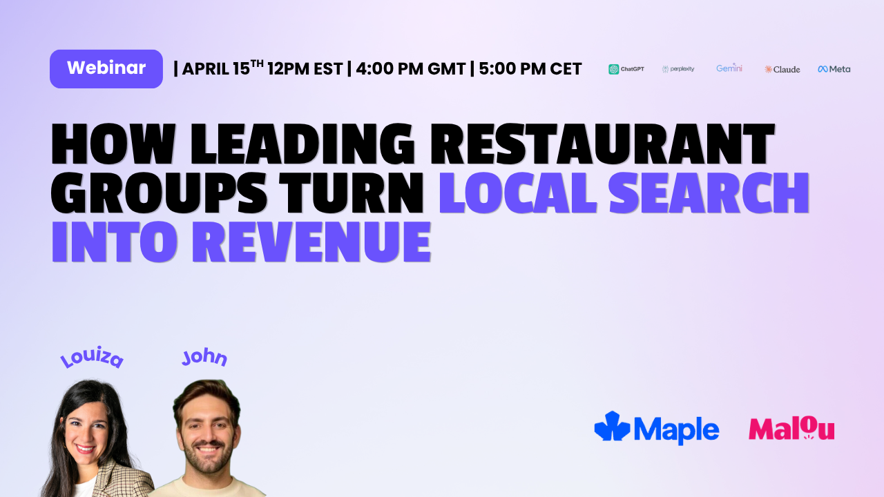 How Leading Restaurant Groups Turn Local Search into Revenue - Maple x Malou