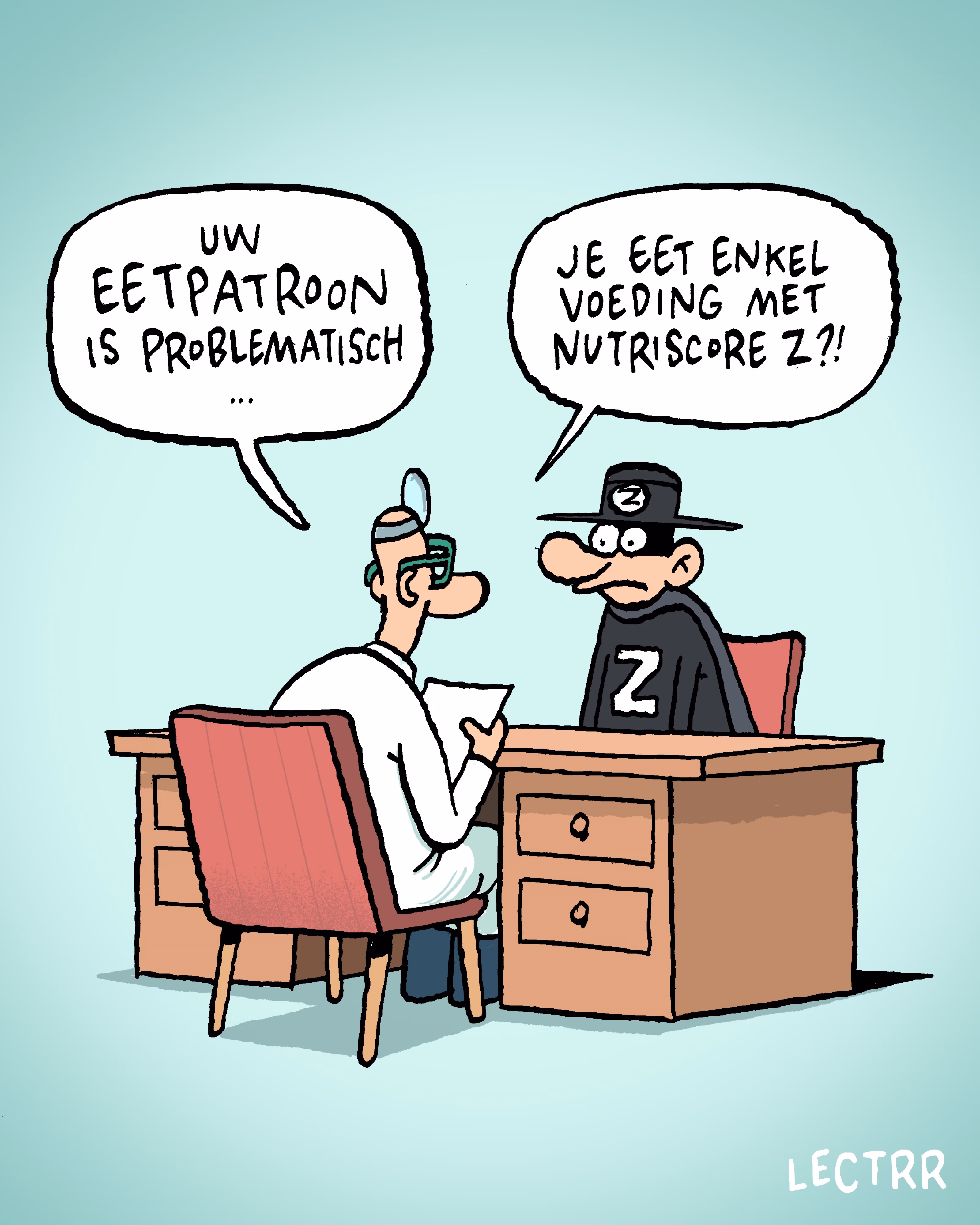 Cartoon van Lectrr waarbij Zorro bij de dokter zit en vertelt dat hij Nutriscore Z koopt