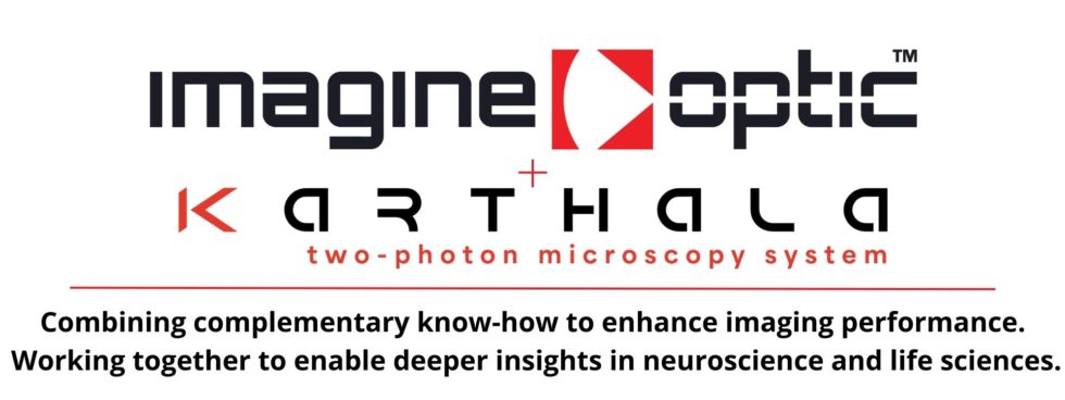 Imagine Optic annonce l’acquisition de la PME orcéenne Karthala System, spécialisée en microscopie multiphotonique