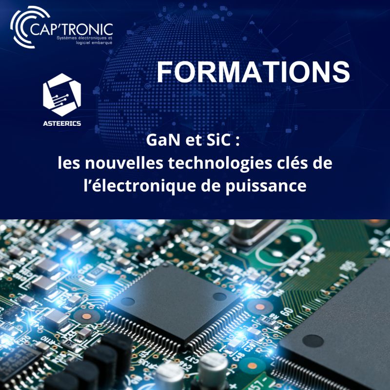 Formations GaN et SiC : les nouvelles technologies clés de l'électronique de puissance