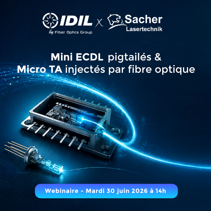 Webinaire "Mini ECDL pigtailés & Micro TA injectés par fibre optique"