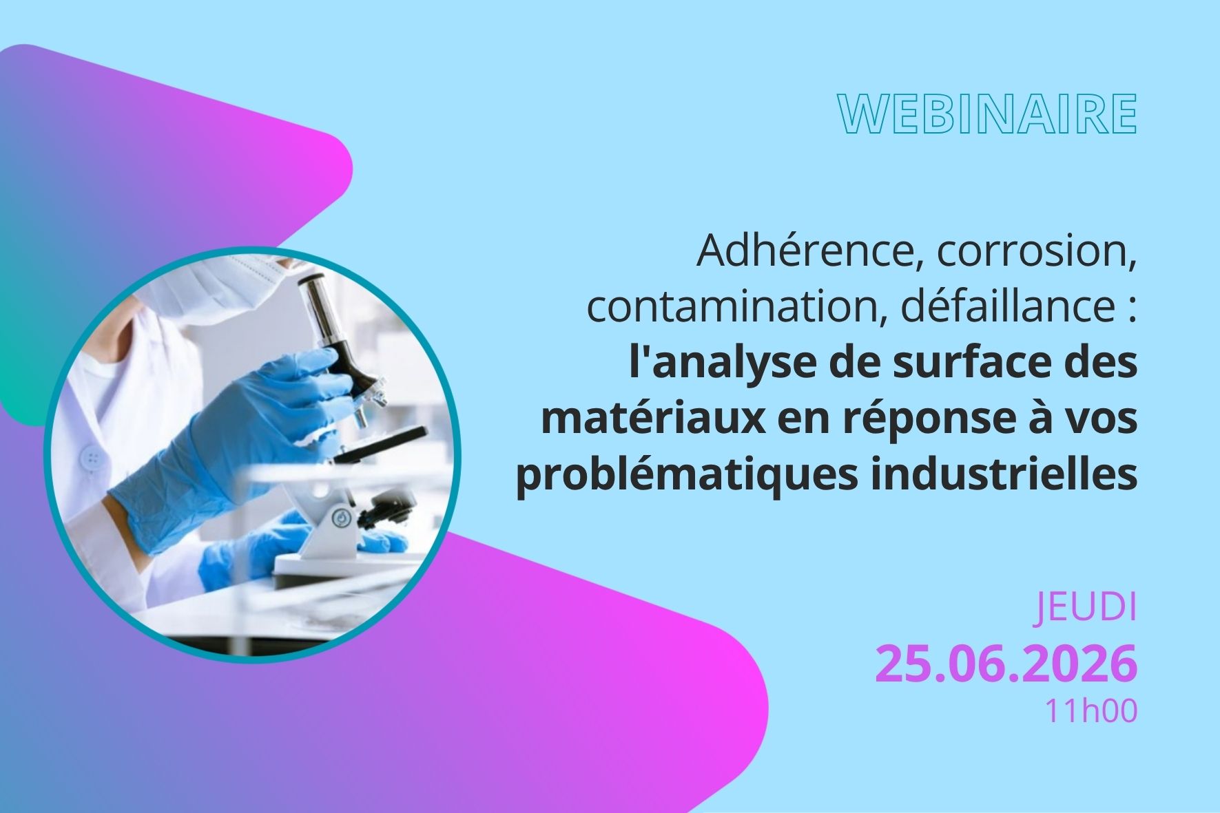 Webinaire "L'analyse de surface des matériaux en réponse à vos problématiques industrielles"
